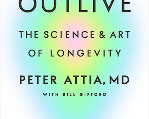 Outlive: The Science and Art of Longevity  (Review)